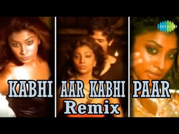 Kabhi Aar Kabhi Paar (Remix) | Baby Doll Remix | Sona Mohapatra