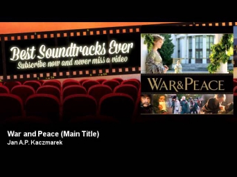 Jan A.P. Kaczmarek - War and Peace - Main Title - Best Soundtracks Ever