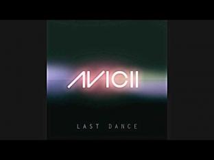Avicii - Last Dance (Original Mix)