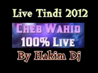 CHEB WAHID 2012  Hena Khatina + Neti Zawajeti Wana Maderare By Hakim Dj