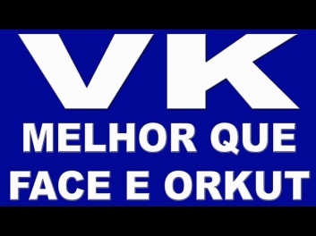 Como funciona a rede social VK login, comunidades brasileiras e muito mais