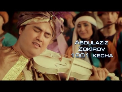 Abdulaziz Zokirov - 1001 kecha | Абдулазиз Зокиров - 1001 кеча