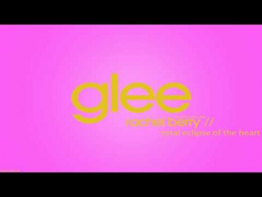 Glee - Total Eclipse of the Heart // Rachel Berry (HD) + LYRICS