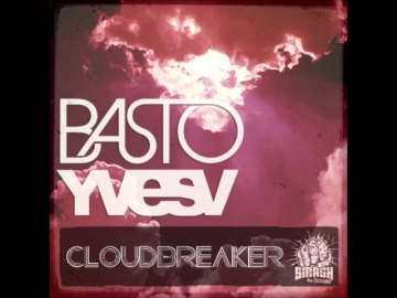 Basto & Yves V - Cloudbreaker (Radio Edit)