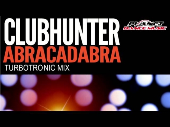 Clubhunter - Abracadabra (Turbotronic Extended Mix)
