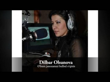 (She'r) Dilbar Ohunova - O'lsam janozamni bulbul o'qisin 2014