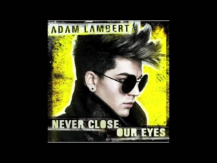(Official Instumental) Adam Lambert - Never Close Our Eyes *Good Quality*