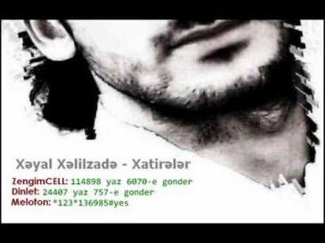 Xeyal Xelilzade - Xatireler